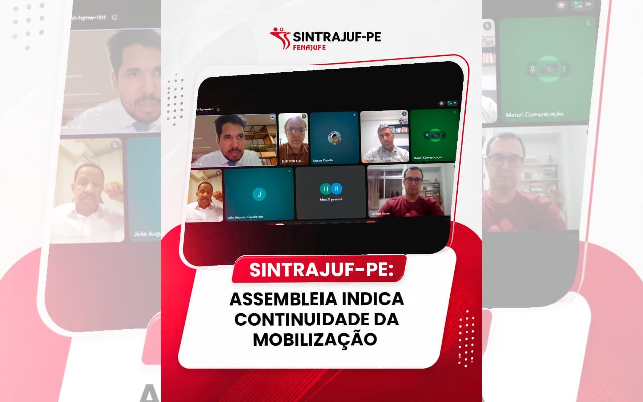 Assembleia do Sintrajuf‑PE reforça mobilização e aponta novos passos na luta nacional