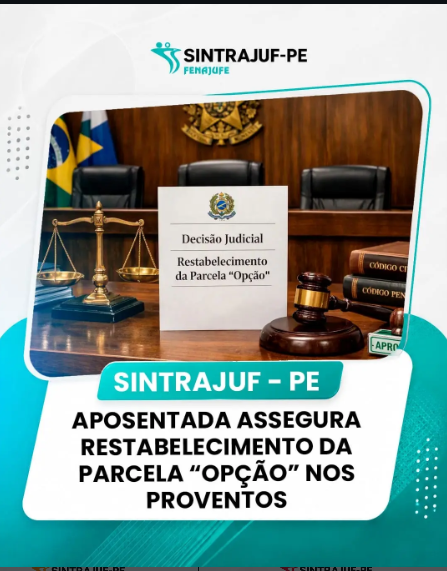 TRF5 garante restabelecimento da parcela “opção” a aposentada filiada ao Sintrajuf‑PE