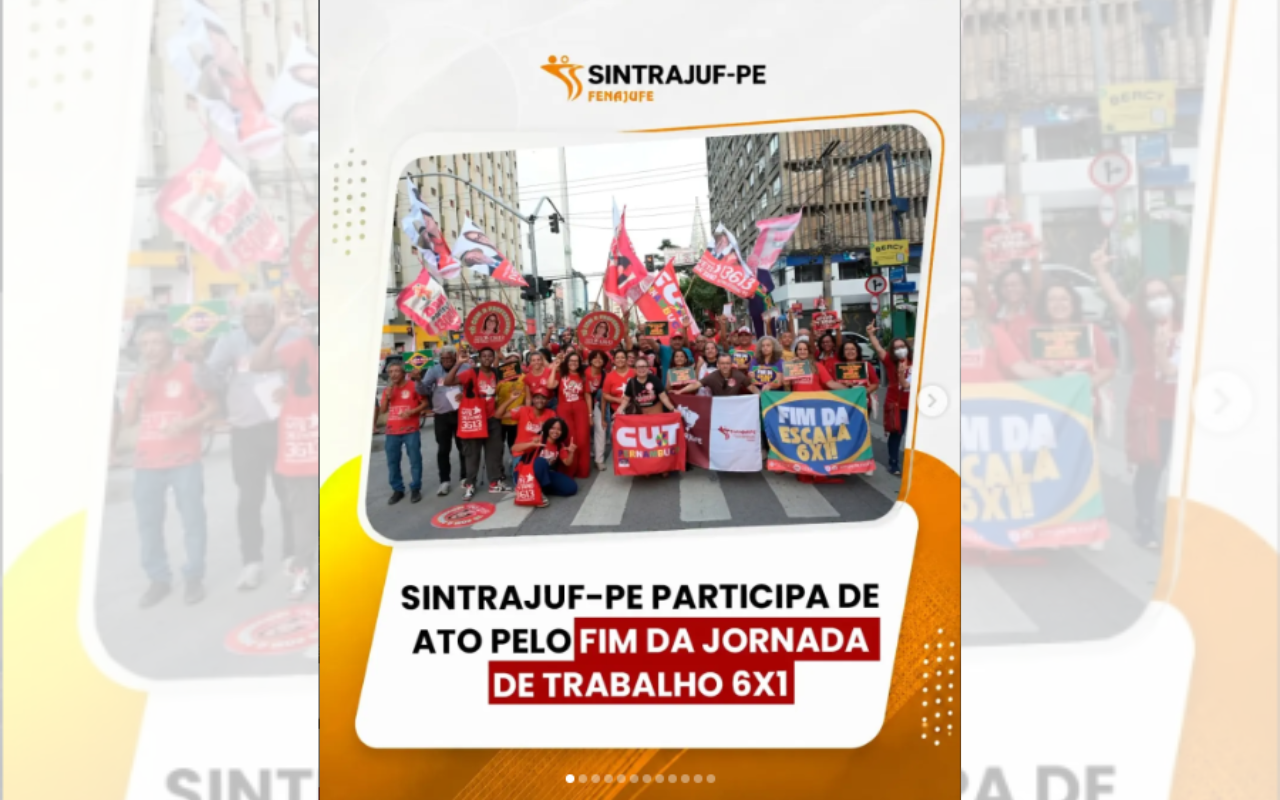 Sintrajuf-PE participa de mobilização pelo fim da escala 6×1
